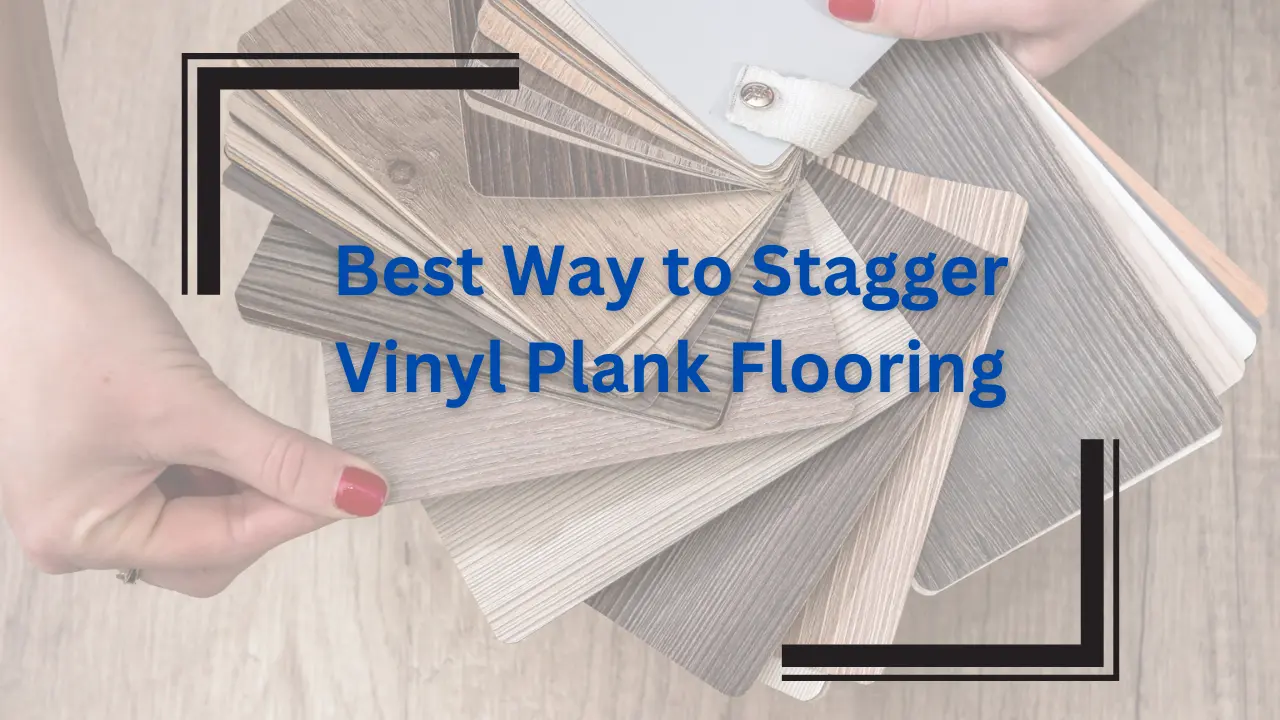 Best way to stagger vinyl plank flooring