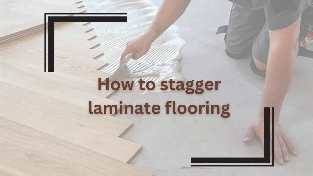 How to stagger laminate flooring