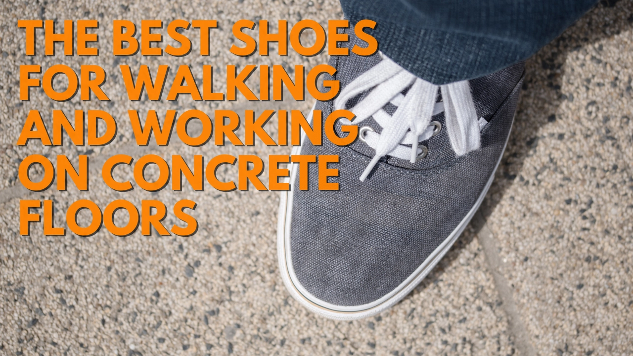 best-footwear-for-concrete-floors