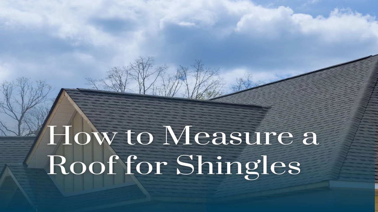 How to Measure a Roof for Shingles: The Easy Way You've Been Waiting For